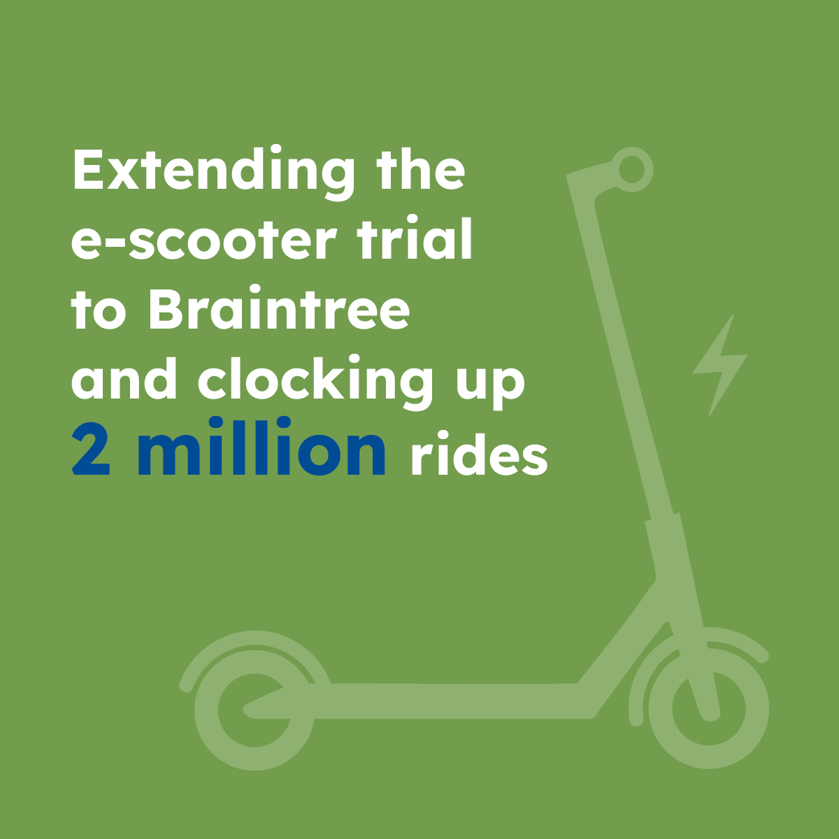 Extending the e-scooter trial to Braintree and clocking up 2 million rides